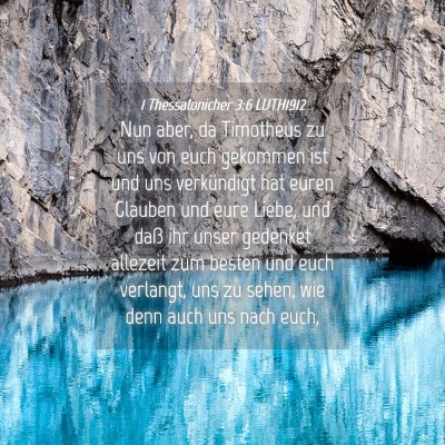 Picture 04 - 1 Thessalonicher 3:6 LUTH1912 - Nun aber, da Timotheus zu uns von euch gekommen - Bible Verse Picture