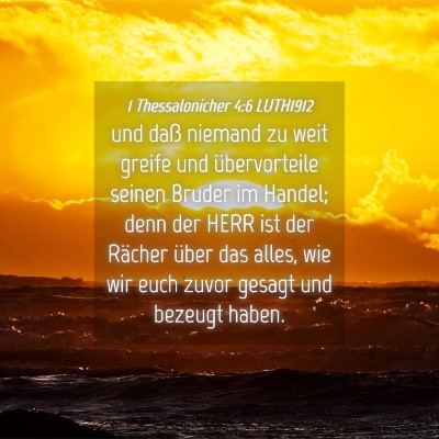 Picture 04 - 1 Thessalonicher 4:6 LUTH1912 - und daß niemand zu weit greife und übervorteile - Bible Verse Picture