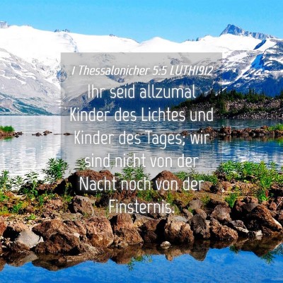 Picture 04 - 1 Thessalonicher 5:5 LUTH1912 - Ihr seid allzumal Kinder des Lichtes und Kinder - Bible Verse Picture