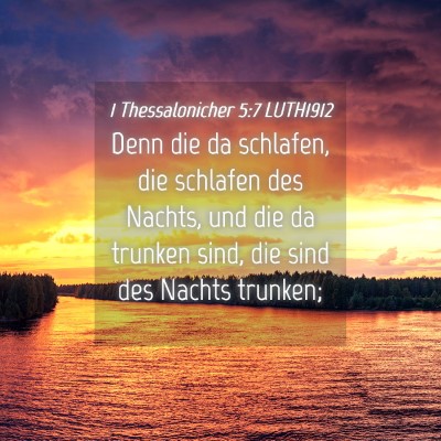 Picture 04 - 1 Thessalonicher 5:7 LUTH1912 - Denn die da schlafen, die schlafen des Nachts, - Bible Verse Picture