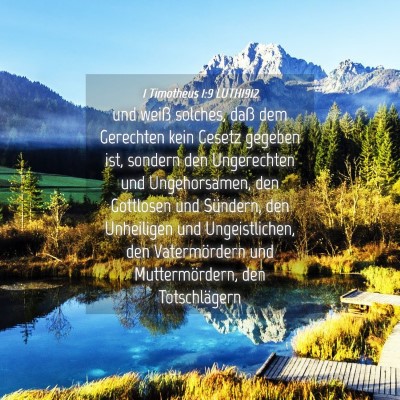 Picture 04 - 1 Timotheus 1:9 LUTH1912 - und weiß solches, daß dem Gerechten kein Gesetz - Bible Verse Picture