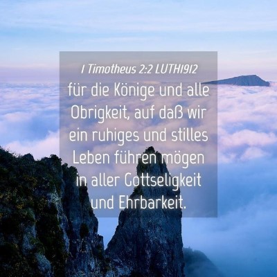 Picture 04 - 1 Timotheus 2:2 LUTH1912 - für die Könige und alle Obrigkeit, auf daß wir - Bible Verse Picture