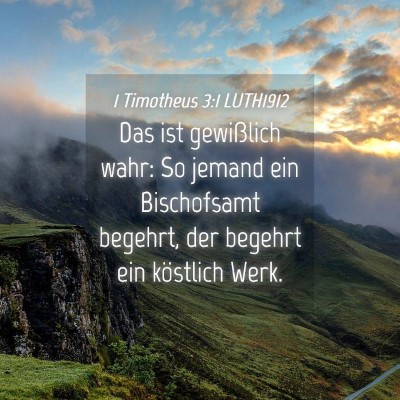 Picture 04 - 1 Timotheus 3:1 LUTH1912 - Das ist gewißlich wahr: So jemand ein - Bible Verse Picture