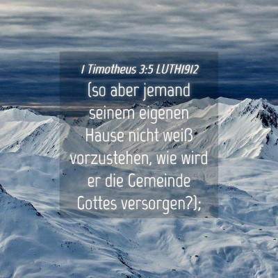Picture 04 - 1 Timotheus 3:5 LUTH1912 - (so aber jemand seinem eigenen Hause nicht weiß - Bible Verse Picture