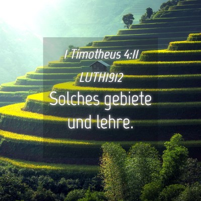 Picture 04 - 1 Timotheus 4:11 LUTH1912 - Solches gebiete und - Bible Verse Picture