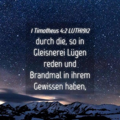 Picture 04 - 1 Timotheus 4:2 LUTH1912 - durch die, so in Gleisnerei Lügen reden und - Bible Verse Picture