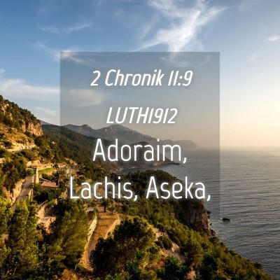 Picture 04 - 2 Chronik 11:9 LUTH1912 - Adoraim, Lachis, - Bible Verse Picture