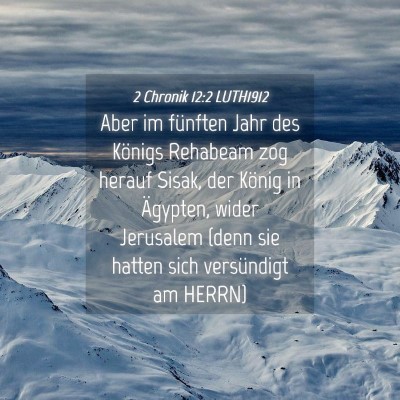 Picture 04 - 2 Chronik 12:2 LUTH1912 - Aber im fünften Jahr des Königs Rehabeam zog - Bible Verse Picture