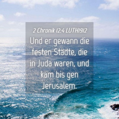 Picture 04 - 2 Chronik 12:4 LUTH1912 - Und er gewann die festen Städte, die in Juda - Bible Verse Picture