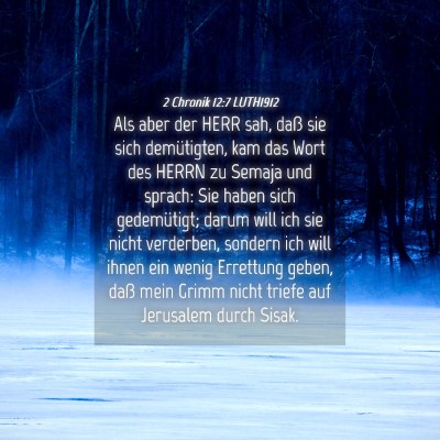 Picture 04 - 2 Chronik 12:7 LUTH1912 - Als aber der HERR sah, daß sie sich demütigten, - Bible Verse Picture