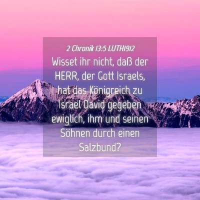 Picture 04 - 2 Chronik 13:5 LUTH1912 - Wisset ihr nicht, daß der HERR, der Gott - Bible Verse Picture
