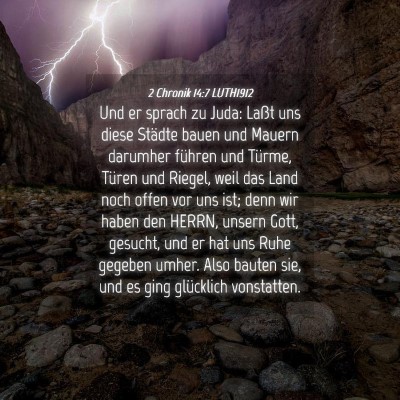 Picture 04 - 2 Chronik 14:7 LUTH1912 - Und er sprach zu Juda: Laßt uns diese Städte - Bible Verse Picture