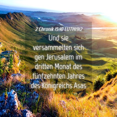 Picture 04 - 2 Chronik 15:10 LUTH1912 - Und sie versammelten sich gen Jerusalem im - Bible Verse Picture