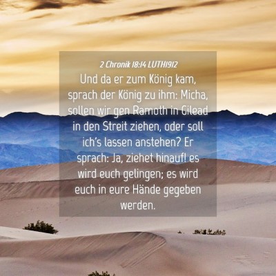 Picture 04 - 2 Chronik 18:14 LUTH1912 - Und da er zum König kam, sprach der König zu - Bible Verse Picture