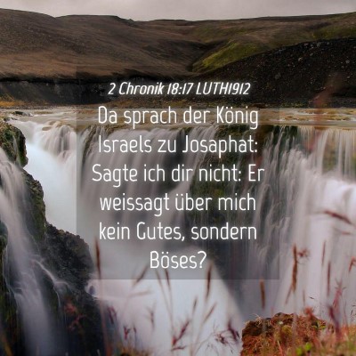 Picture 04 - 2 Chronik 18:17 LUTH1912 - Da sprach der König Israels zu Josaphat: Sagte - Bible Verse Picture