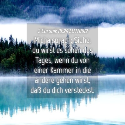 Picture 04 - 2 Chronik 18:24 LUTH1912 - Micha sprach: Siehe, du wirst es sehen des Tages, - Bible Verse Picture