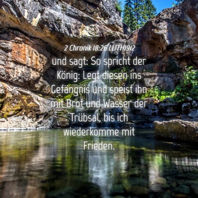Picture 04 - 2 Chronik 18:26 LUTH1912 - und sagt: So spricht der König: Legt diesen ins - Bible Verse Picture