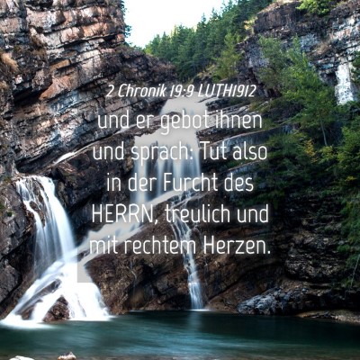 Picture 04 - 2 Chronik 19:9 LUTH1912 - und er gebot ihnen und sprach: Tut also in der - Bible Verse Picture
