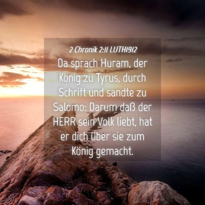 Picture 04 - 2 Chronik 2:11 LUTH1912 - Da sprach Huram, der König zu Tyrus, durch - Bible Verse Picture