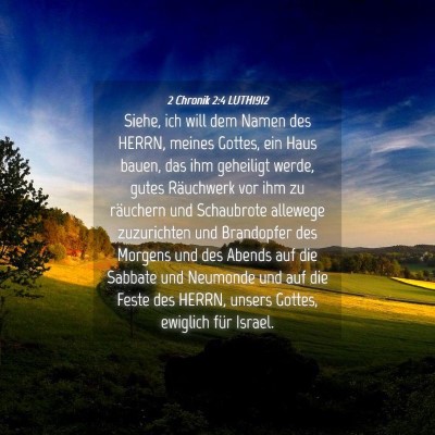 Picture 04 - 2 Chronik 2:4 LUTH1912 - Siehe, ich will dem Namen des HERRN, meines - Bible Verse Picture