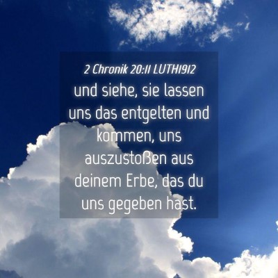 Picture 04 - 2 Chronik 20:11 LUTH1912 - und siehe, sie lassen uns das entgelten und - Bible Verse Picture