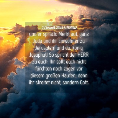 Picture 04 - 2 Chronik 20:15 LUTH1912 - und er sprach: Merkt auf, ganz Juda und ihr - Bible Verse Picture