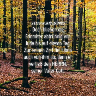 Picture 04 - 2 Chronik 21:10 LUTH1912 - Doch blieben die Edomiter abtrünnig von Juda bis - Bible Verse Picture