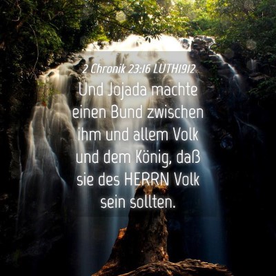 Picture 04 - 2 Chronik 23:16 LUTH1912 - Und Jojada machte einen Bund zwischen ihm und - Bible Verse Picture