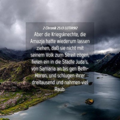 Picture 04 - 2 Chronik 25:13 LUTH1912 - Aber die Kriegsknechte, die Amazja hatte wiederum - Bible Verse Picture