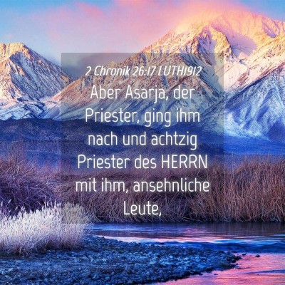 Picture 04 - 2 Chronik 26:17 LUTH1912 - Aber Asarja, der Priester, ging ihm nach und - Bible Verse Picture