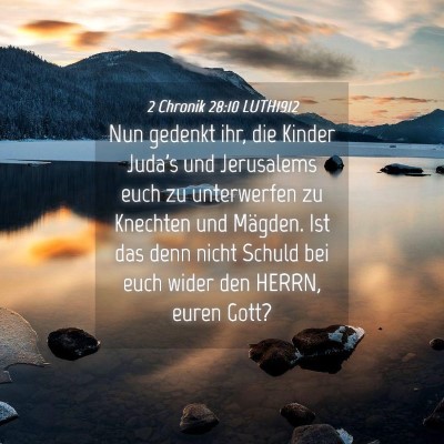 Picture 04 - 2 Chronik 28:10 LUTH1912 - Nun gedenkt ihr, die Kinder Juda's und Jerusalems - Bible Verse Picture