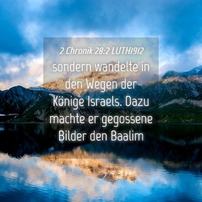 Picture 04 - 2 Chronik 28:2 LUTH1912 - sondern wandelte in den Wegen der Könige - Bible Verse Picture