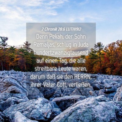 Picture 04 - 2 Chronik 28:6 LUTH1912 - Denn Pekah, der Sohn Remaljas, schlug in Juda - Bible Verse Picture