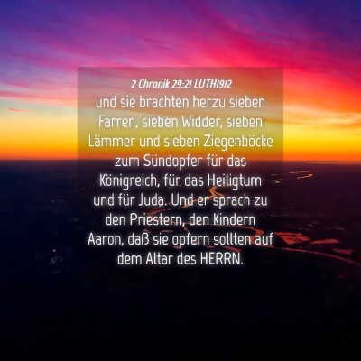 Picture 04 - 2 Chronik 29:21 LUTH1912 - und sie brachten herzu sieben Farren, sieben - Bible Verse Picture