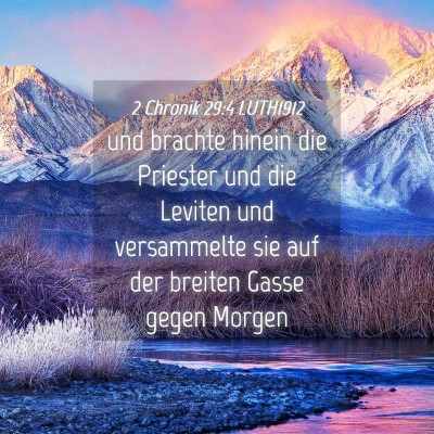 Picture 04 - 2 Chronik 29:4 LUTH1912 - und brachte hinein die Priester und die Leviten - Bible Verse Picture