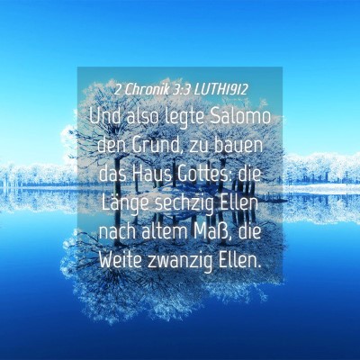 Picture 04 - 2 Chronik 3:3 LUTH1912 - Und also legte Salomo den Grund, zu bauen das - Bible Verse Picture
