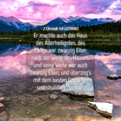 Picture 04 - 2 Chronik 3:8 LUTH1912 - Er machte auch das Haus des Allerheiligsten, des - Bible Verse Picture