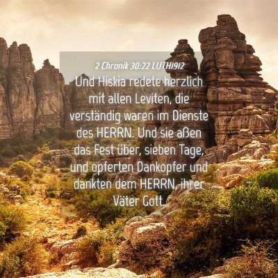 Picture 04 - 2 Chronik 30:22 LUTH1912 - Und Hiskia redete herzlich mit allen Leviten, die - Bible Verse Picture