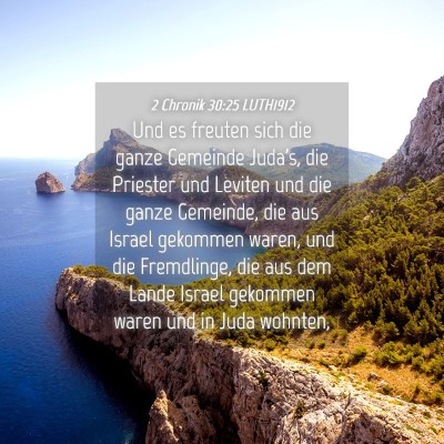 Picture 04 - 2 Chronik 30:25 LUTH1912 - Und es freuten sich die ganze Gemeinde Juda's, - Bible Verse Picture