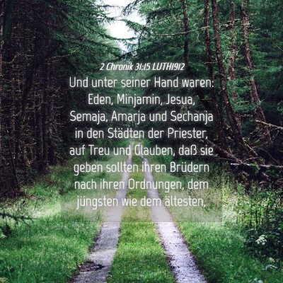 Picture 04 - 2 Chronik 31:15 LUTH1912 - Und unter seiner Hand waren: Eden, Minjamin, - Bible Verse Picture