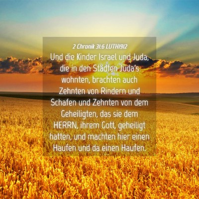 Picture 04 - 2 Chronik 31:6 LUTH1912 - Und die Kinder Israel und Juda, die in den - Bible Verse Picture