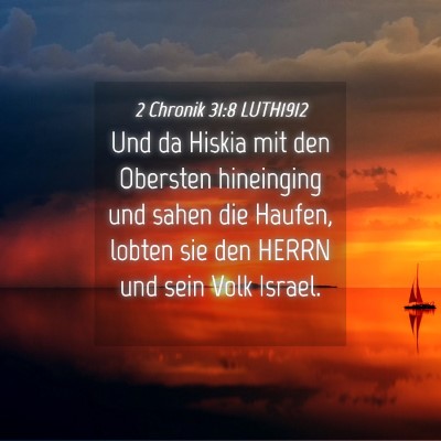Picture 04 - 2 Chronik 31:8 LUTH1912 - Und da Hiskia mit den Obersten hineinging und - Bible Verse Picture