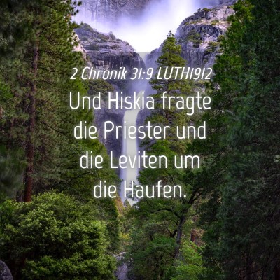 Picture 04 - 2 Chronik 31:9 LUTH1912 - Und Hiskia fragte die Priester und die Leviten um - Bible Verse Picture