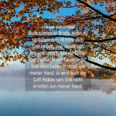 Picture 04 - 2 Chronik 32:17 LUTH1912 - Auch schrieb er Briefe, Hohn zu sprechen dem - Bible Verse Picture
