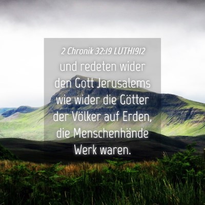 Picture 04 - 2 Chronik 32:19 LUTH1912 - und redeten wider den Gott Jerusalems wie wider - Bible Verse Picture