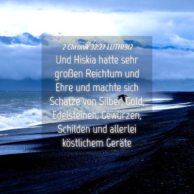 Picture 04 - 2 Chronik 32:27 LUTH1912 - Und Hiskia hatte sehr großen Reichtum und Ehre - Bible Verse Picture