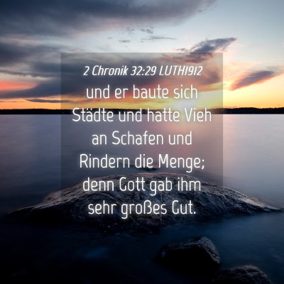 Picture 04 - 2 Chronik 32:29 LUTH1912 - und er baute sich Städte und hatte Vieh an - Bible Verse Picture