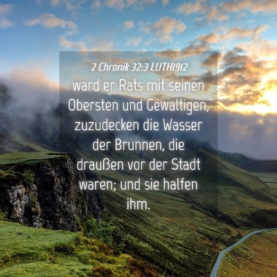 Picture 04 - 2 Chronik 32:3 LUTH1912 - ward er Rats mit seinen Obersten und Gewaltigen, - Bible Verse Picture