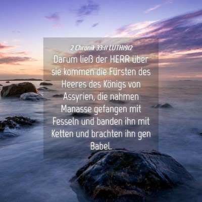 Picture 04 - 2 Chronik 33:11 LUTH1912 - Darum ließ der HERR über sie kommen die - Bible Verse Picture