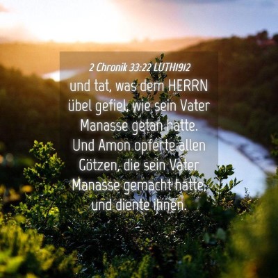 Picture 04 - 2 Chronik 33:22 LUTH1912 - und tat, was dem HERRN übel gefiel, wie sein - Bible Verse Picture